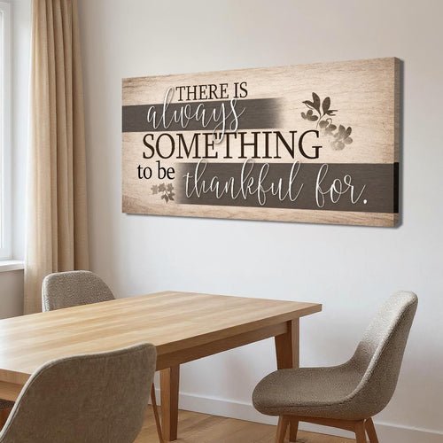 Something To Be Thankful Faith Wall Sign