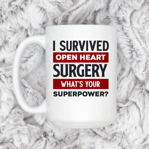 Open Heart Surgery Mug - Inspirational Recovery Coffee Cup | Survivor Gift